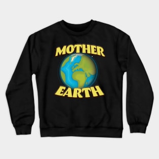 Mother Earth Crewneck Sweatshirt